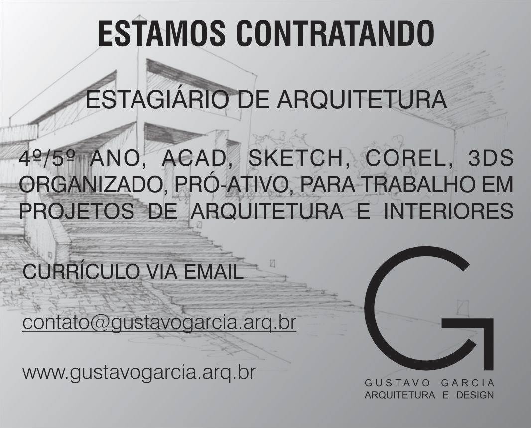 Vaga de estágio de arquitetura na Gustavo Garcia Arquitetura e Design